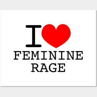 I heart feminine rage Posters and Art